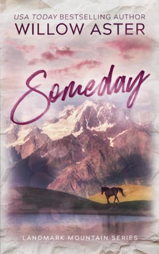 Someday: Special Edition Paperback (Landmark Mountain Series Special Edition, Band 2)