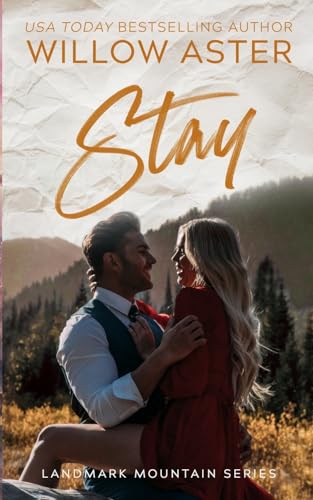 Stay: A Small Town Age Gap, Single Dad Romance (Landmark Mountain, Band 5)