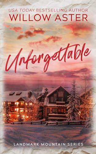 Unforgettable: Special Edition Paperback (Landmark Mountain Series Special Edition, Band 1)