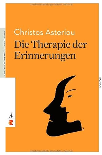 Die Therapie der Erinnerungen: Edition Romiosini/Belletrisik (Belletristik: Prosa)