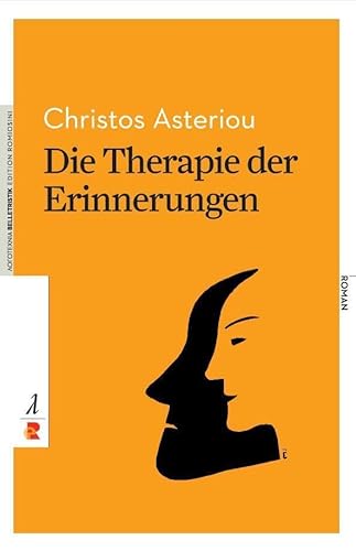 Die Therapie der Erinnerungen: Edition Romiosini/Belletrisik (Belletristik: Prosa)