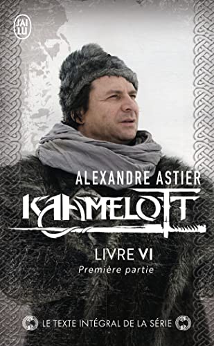 Kaamelott: Livre VI 1 (6) von J'AI LU