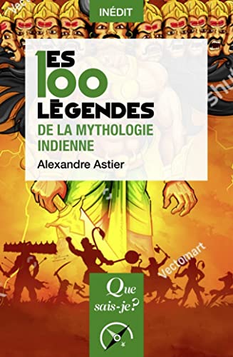 Les 100 légendes de la mythologie indienne