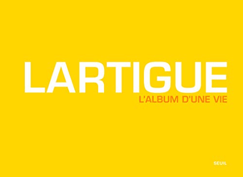 Lartigue: L'album d'une vie von Seuil