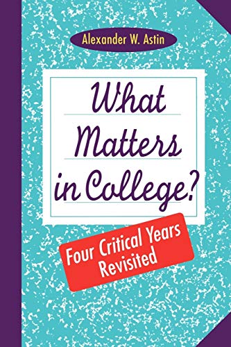 What Matters in College?: Four Critical Years Revisted von JOSSEY-BASS
