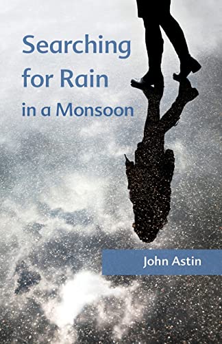 Searching for Rain in a Monsoon von Createspace Independent Publishing Platform
