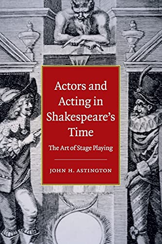 Actors and Acting in Shakespeare's Time: The Art of Stage Playing von Cambridge University Press