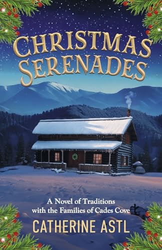 Christmas Serenades: A Novel of Traditions with the Families of Cades Cove von Bookbaby