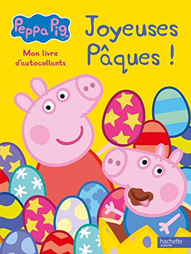 Peppa Pig - Joyeuses Pâques NED (activités): Mon livre d'autocollants von Hachette