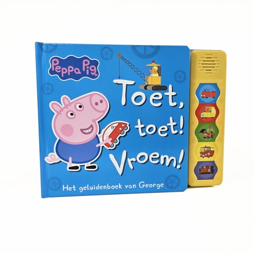 Toet, toet! Vroem!: Het geluidenboek van George (Peppa Pig) von Merkloos