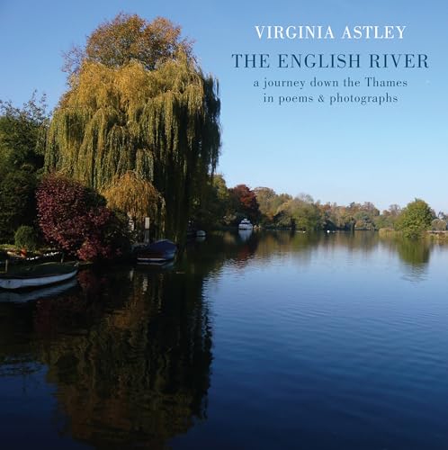 The English River: A Journey Down the Thames in Poems & Photographs von Bloodaxe Books