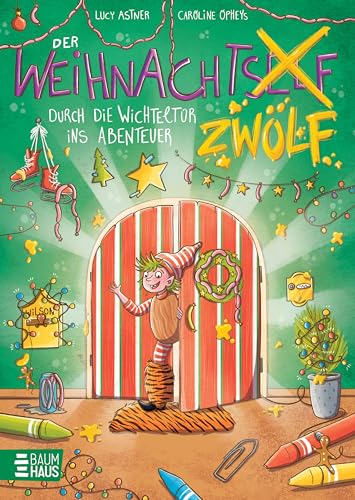 Der Weihnachtszwölf - Durch die Wichteltür ins Abenteuer: Papperlapups! Ein lustiger (Vor)Lesespaß für die ganze Familie!