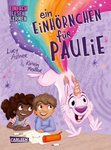 Ein Einhörnchen für Paulie: Einfach Lesen Lernen | Witziges Kinderbuch mit Einhörnchen statt Einhorn für Leseanfänger*innen ab 6 Jahren von Carlsen