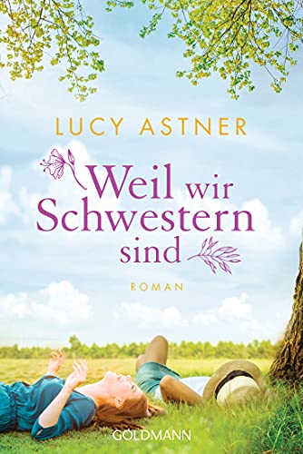 Weil wir Schwestern sind: Roman Weil wir Schwestern sind: Roman