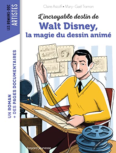 L'incroyable destin de Walt Disney, la magie du dessin animé von BAYARD JEUNESSE