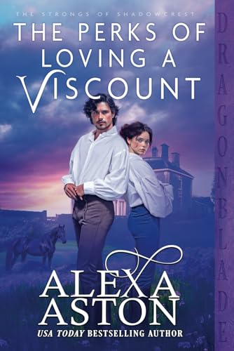 The Perks of Loving a Viscount (The Strongs of Shadowcrest, Band 2) von Independently published