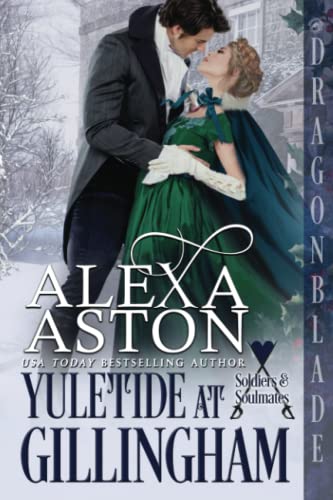 Yuletide at Gillingham: A Regency Historical Romance Holiday Novella (Soldiers & Soulmates)