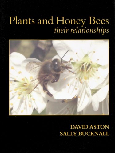 Plants & Honey Bees, Their Relationships von Northern Bee Books