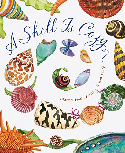 A Shell Is Cozy von Chronicle Books
