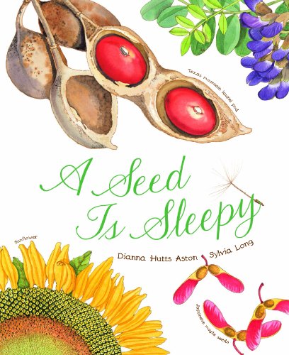 A Seed Is Sleepy: (Nature Books for Kids, Environmental Science for Kids) (Sylvia Long)