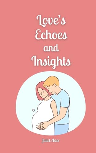 Love's Echoes and Insights von Book Fairy Publishing