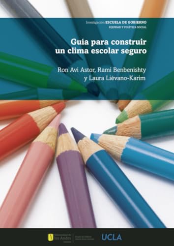 Guía para construir un clima escolar seguro Guía para construir un clima escolar seguro von Universidad de los Andes