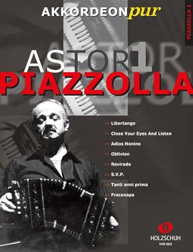 Astor Piazzolla 1: "Akkordeon pur" bietet Spezialarrangements im mittleren Schwierigkeitsgrad Astor Piazzolla 1: "Akkordeon pur" bietet Spezialarrangements im mittleren Schwierigkeitsgrad