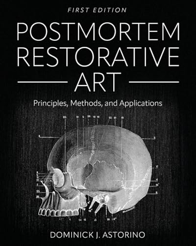 Postmortem Restorative Art: Principles, Methods, and Applications von Cognella Academic Publishing