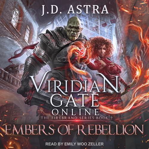 Viridian Gate Online: Embers of Rebellion (Firebrand, 2) von Tantor Media Inc