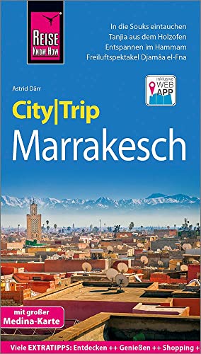 Reise Know-How CityTrip Marrakesch: Reiseführer mit Stadtplan und kostenloser Web-App