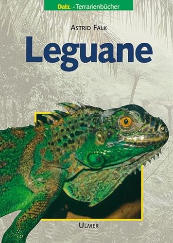 Leguane (Datz Terrarienbücher)