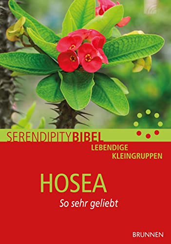 Hosea: So sehr geliebt (Serendipity) von Brunnen-Verlag GmbH