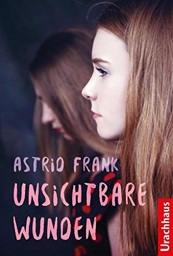 Unsichtbare Wunden Unsichtbare Wunden