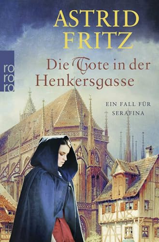 Die Tote in der Henkersgasse: Historischer Kriminalroman
