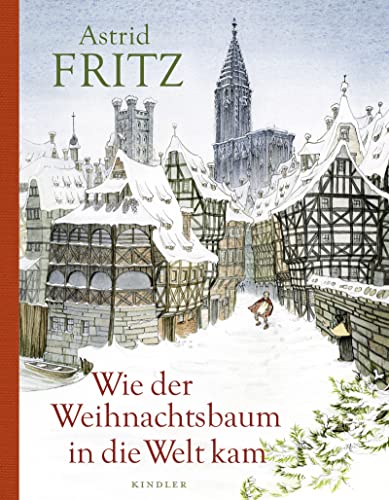 Wie der Weihnachtsbaum in die Welt kam Wie der Weihnachtsbaum in die Welt kam