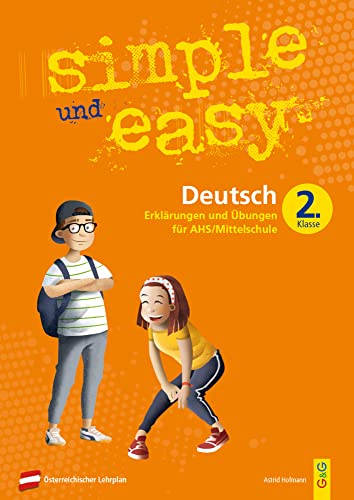 simple und easy Deutsch 2: Erklärungen und Übungen für die 2. Klasse AHS/Mittelschule (simple und easy: Easy auf Schularbeiten und Prüfungen vorbereiten) von G&G Verlagsges.