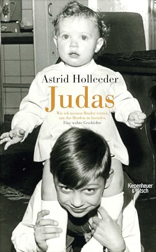 Judas: Wie ich meinen Bruder verriet, um das Morden zu beenden. Eine wahre Geschichte