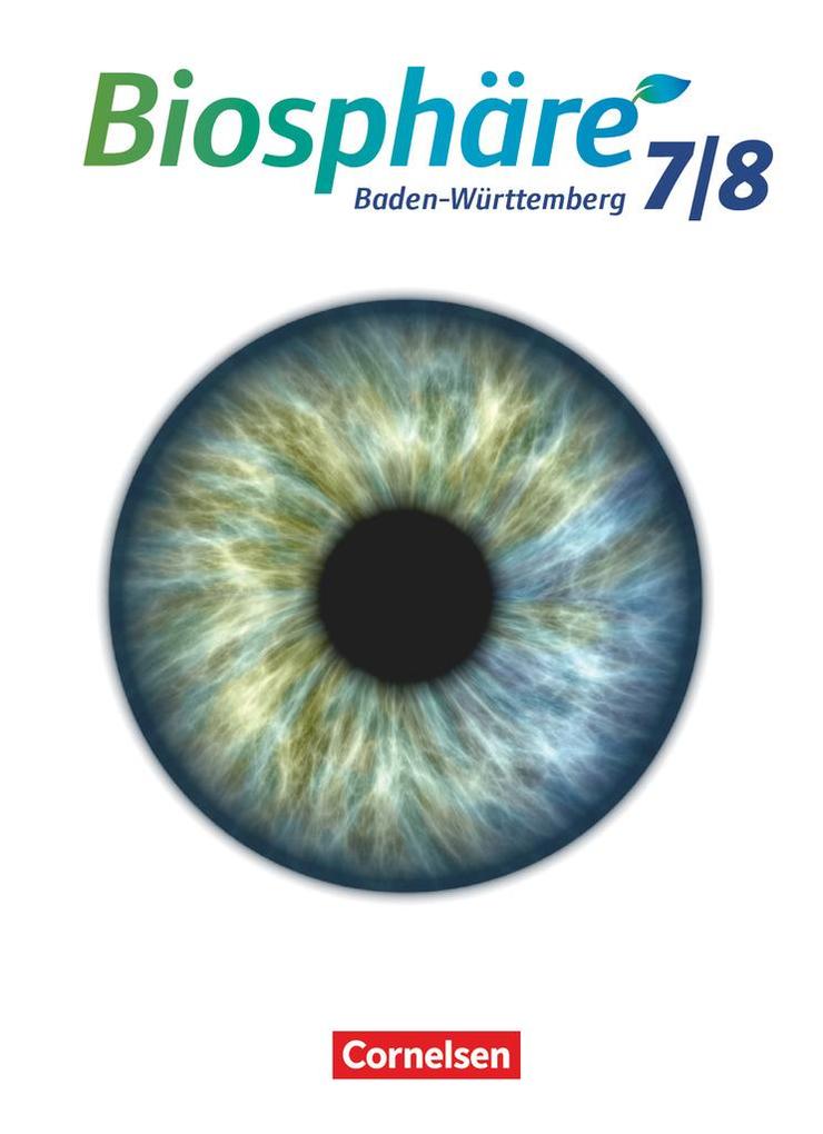 Biosphäre Sekundarstufe I. 7./8. Schuljahr. Schülerbuch Baden-Württemberg von Cornelsen Verlag GmbH
