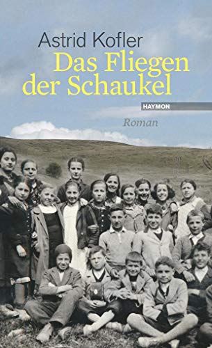Das Fliegen der Schaukel: Roman Das Fliegen der Schaukel: Roman