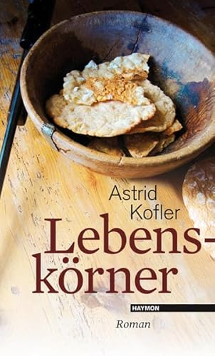 Lebenskörner. Roman