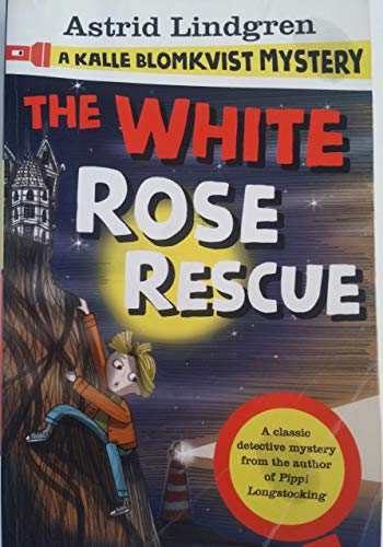 A Kalle Blomkvist Mystery: White Rose Rescue von Oxford University Press