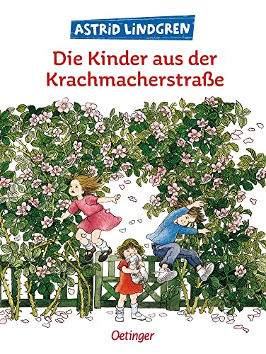 Die Kinder aus der Krachmacherstraße: Astrid Lindgren Kinderbuch-Klassiker. Oetinger Kinderbuch und Vorlesebuch ab 6 Jahren (Lotta aus der Krachmacherstraße)