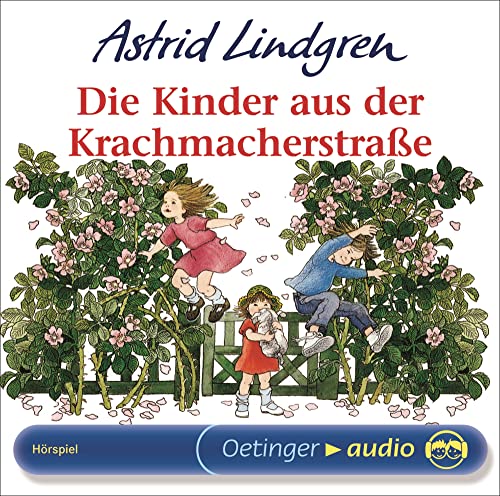 Die Kinder aus der Krachmacherstraße: Das Hörspiel für Kinder ab 4 Jahren. Hörspiel, 1 CD, 43 Min. Laufzeit, für Kinder ab 4 Jahren (Lotta aus der Krachmacherstraße) von LINDGREN,ASTRID