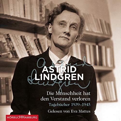 Die Menschheit hat den Verstand verloren: Tagebücher 1939–1945: 5 CDs