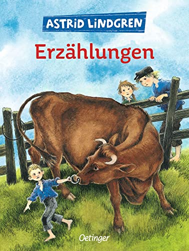 Astrid Lindgrens Erzählungen: Sammlung von 18 der besten Geschichten der beliebten Kinderbuch-Autorin für Kinder ab 5 Jahren von Oetinger