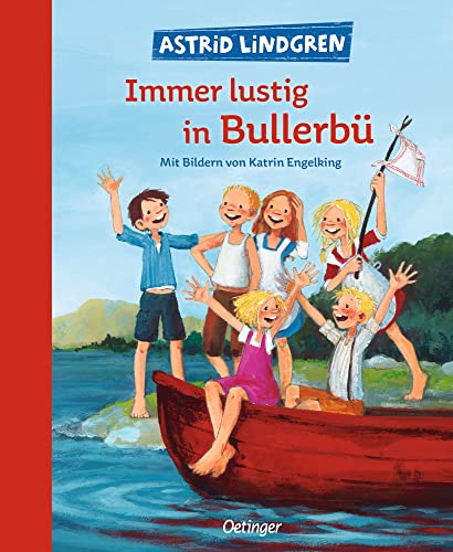 Immer lustig in Bullerbü: Band 3 (Wir Kinder aus Bullerbü): Modern und farbig illustriert von Katrin Engelking Immer lustig in Bullerbü: Band 3 (Wir Kinder aus Bullerbü): Modern und farbig illustriert von Katrin Engelking