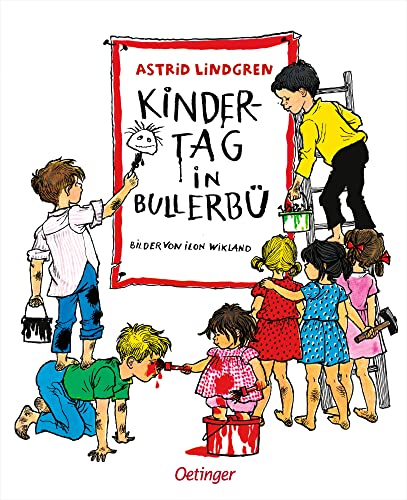 Kindertag in Bullerbü: Liebevoll erzählter und charmant illustrierter Kinderbuch-Klassiker für Kinder ab 4 Jahren (Wir Kinder aus Bullerbü)