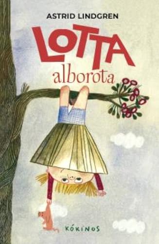 Lotta alborota (Astrid Lindgren) von Editorial Kókinos