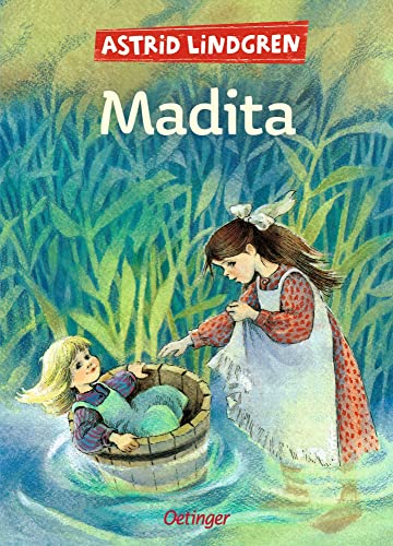 Madita: Gesamtausgabe: Enthält die beiden Bände »Madita« und »Madita und Pims«: Enthält beide Kinderbücher. Skandinavischer Kinderbuchklassiker mit ... von Ilon Wikland, für Kinder ab 8 Jahren