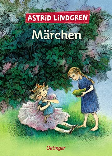 Astrid Lindgrens Märchen: Märchensammlung mit den 15 schönsten Märchen der weltberühmten Kinderbuchautorin für Kinder ab 6 Jahren von Oetinger